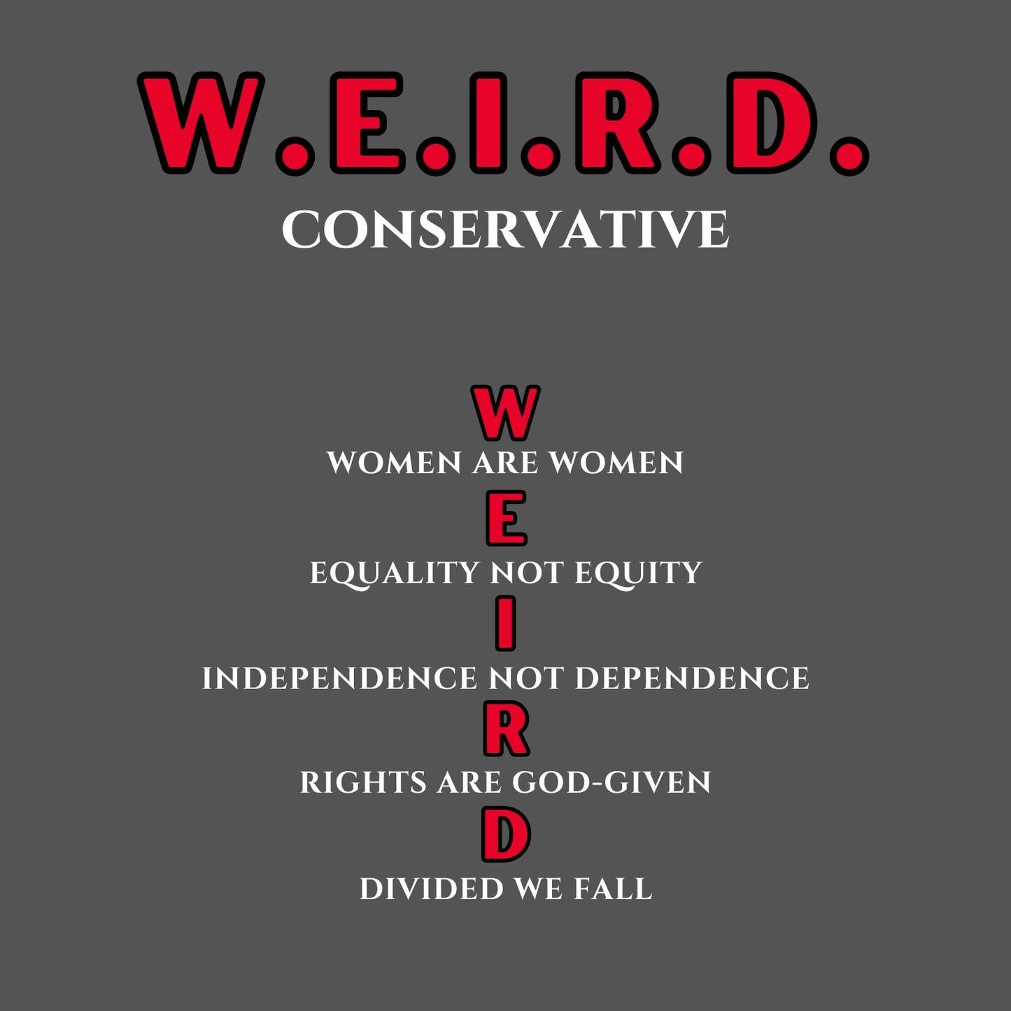 W.E.I.R.D. Conservative T-Shirt