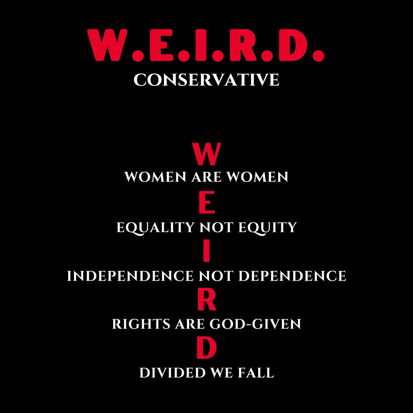 W.E.I.R.D. Conservative T-Shirt