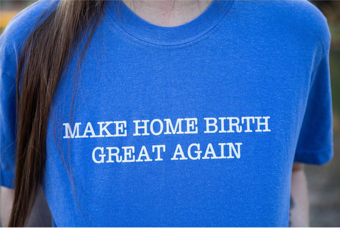 Make Home Birth Great Again T-shirt